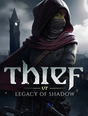 Thief VR Legacy of Shadow